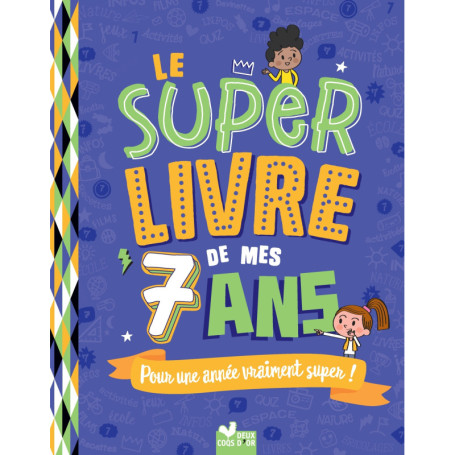Le super livre de mes 7 ans