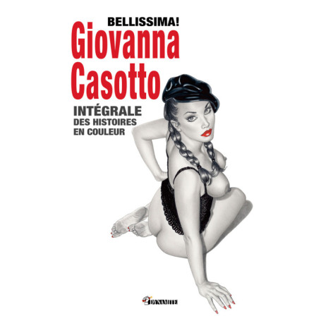 Bellissima! Giovanna Casotto - Intégrale des histoires en couleur
