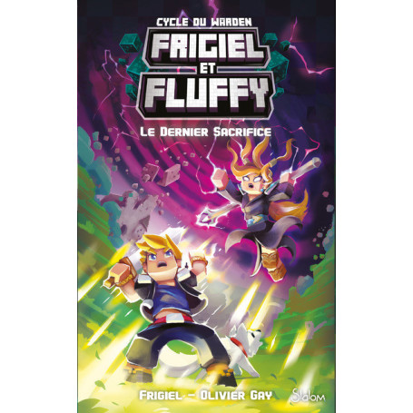 Frigiel et Fluffy - Cycle du Warden - Tome 3 Le Dernier Sacrifice