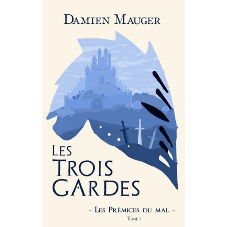 Les Trois Gardes T1