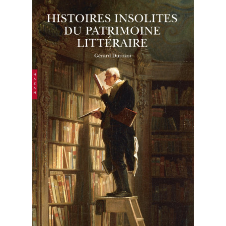Histoire(s) insolite(s) du patrimoine littéraire