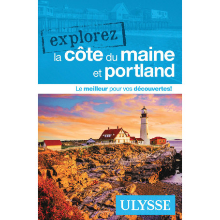 Explorez la côte du Maine et Portland