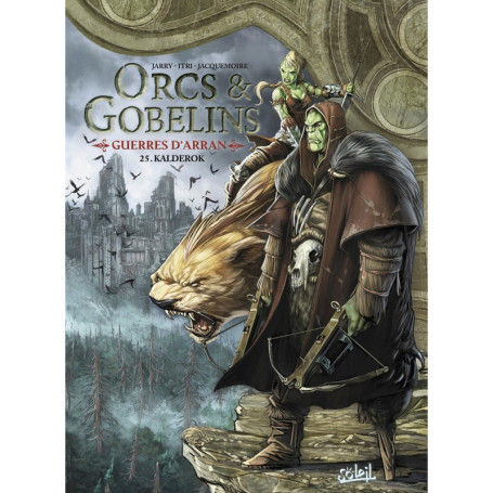 Orcs et Gobelins T25 - Guerres d'Arran - Kalderok