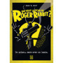 Qui veut la peau de Roger Rabbit ?