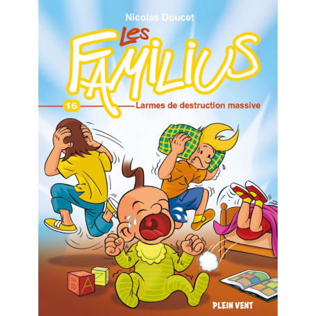 Les Familius, Larmes de destruction massive
