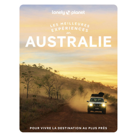 Les meilleures Expériences en Australie 1ed