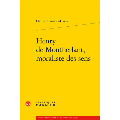Henry de Montherlant, moraliste des sens