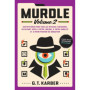 Murdle 2 - Enquêtes et énigmes captivantes