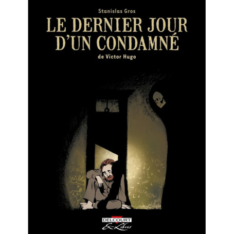 Le Dernier Jour d'un condamné, de Victor Hugo