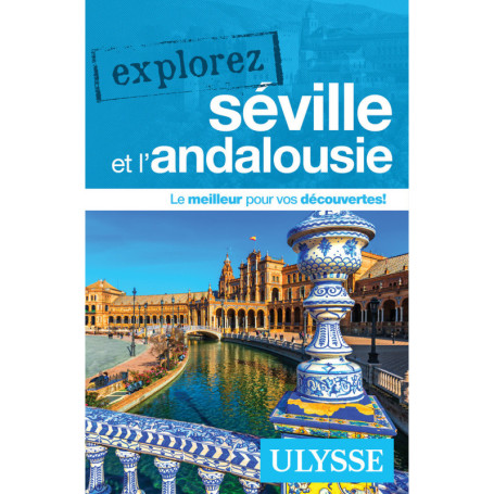 Explorez Séville et l'Andalousie
