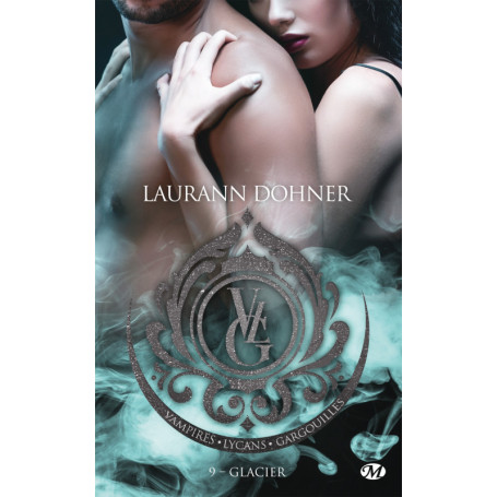 Vampires, Lycans, Gargouilles, T9 : Glacier