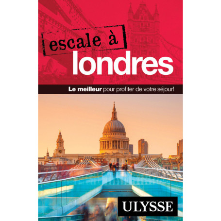 Escale à Londres - Guide Ulysse