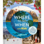 Where To Go When With Kids 1ed -anglais-