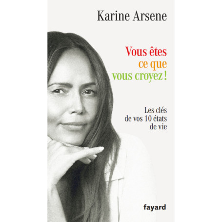 Vous êtes ce que vous croyez !