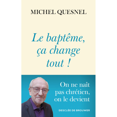 Le baptême, ça change tout