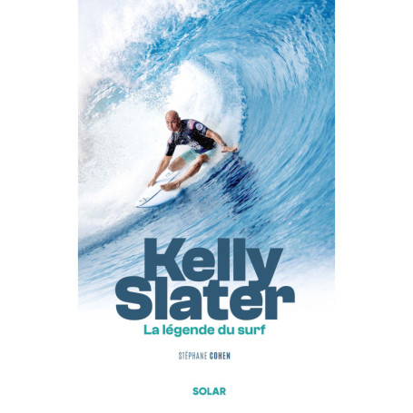 Kelly Slater, la légende du surf