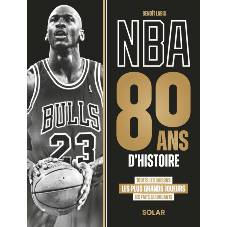 NBA, 80 ans d'histoire