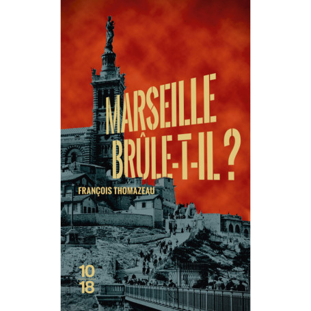 Marseille brûle-t-il ?