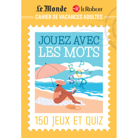 Cahier de vacances adultes Le Monde Le Robert pour jouer avec les mots