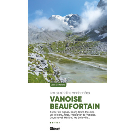 Vanoise Beaufortain, les plus belles randonnées (2e ed)