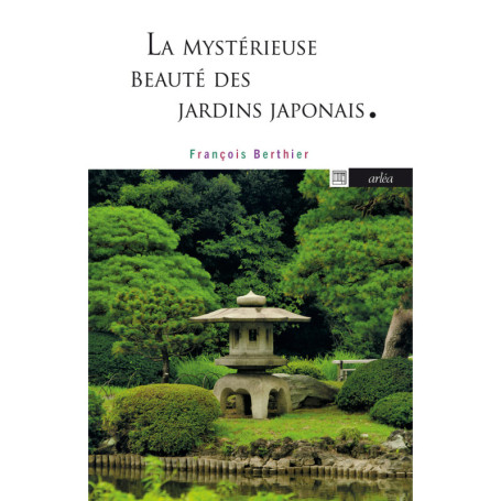 La Mystérieuse Beauté des jardins japonais