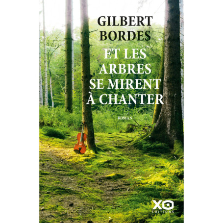 Et les arbres se mirent à chanter