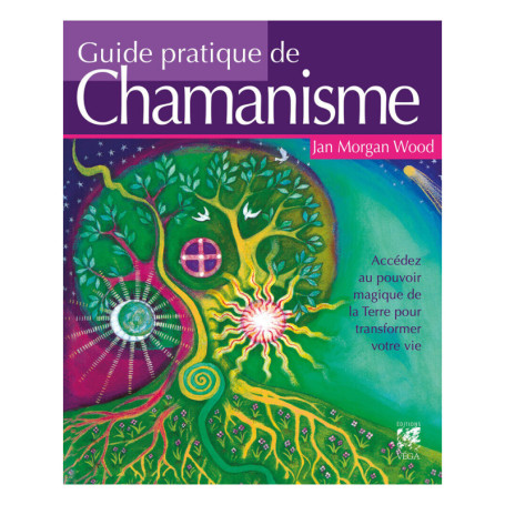 Guide pratique de chamanisme