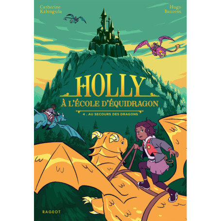 Holly à l'école d'équidragon - Tome 4, Au secours des dragons