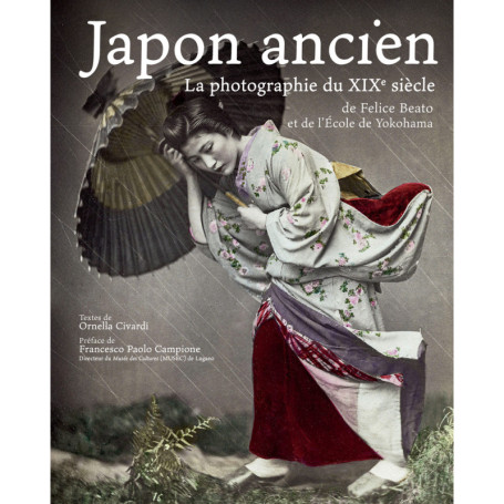 Japon ancien - La photographie du XIXe siècle de Felice Beato et de l'École de Yokohama