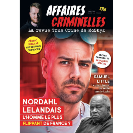 Affaires criminelles - La revue True Crime de McSkyz - N° 5