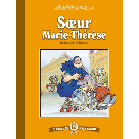 Les albums cultes Fluide Glacial - tome 06 : Soeur Marie-Thérèse