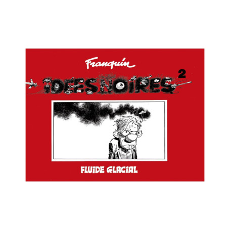 Idées noires - tome 02 - édition fac-similé 1984