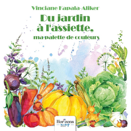 Du jardin à l'assiette, ma palette de couleurs