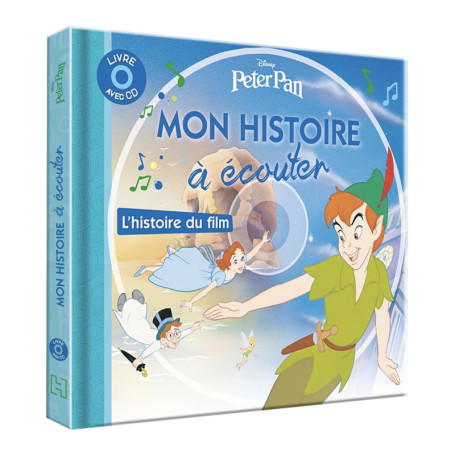 PETER PAN - Mon histoire à écouter - L'histoire du film - Livre CD - Disney