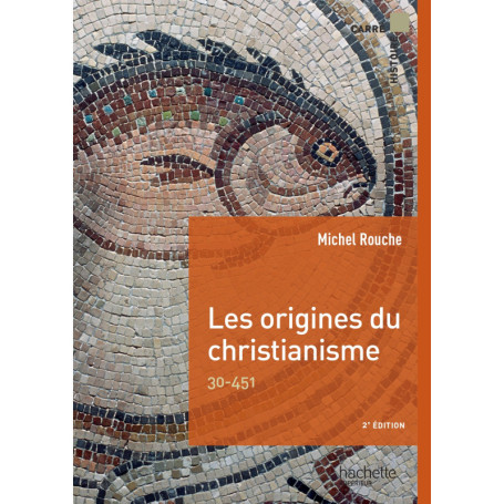 Carré Histoire - Les origines du christianisme
