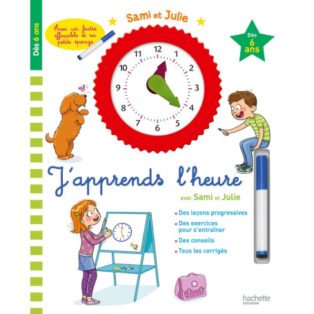 Sami et Julie J'apprends l'heure Dès 6 ans