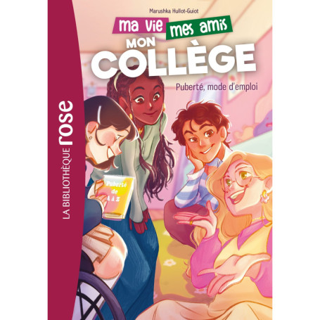 Ma vie, mes amis, mon collège ! 04 - Puberté, mode d'emploi