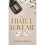 I hate u love me 3