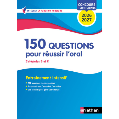 150 questions pour réussir l'oral (Concours de catégories B et C) - Concours 2026-2027
