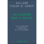 Philosopher mode d'emploi