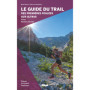 Le guide du trail, des premières foulées aux ultras