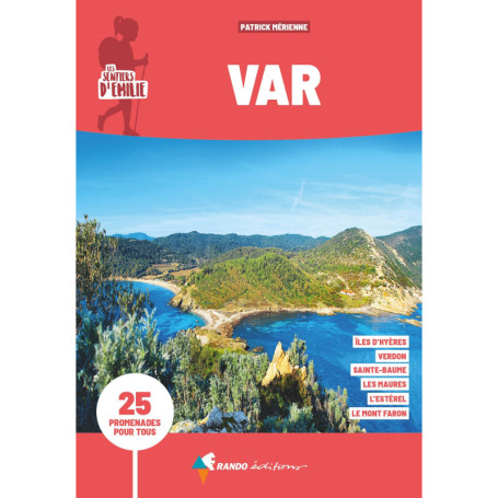 Sentiers d'Émilie dans le Var (3e ed)