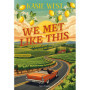 We Met Like This - Romance : Un swipe à droite peut-il se transformer en coup de coeur ?