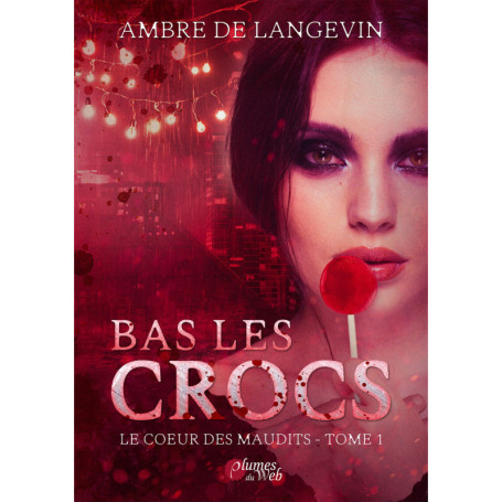 Le coeur des maudits - Tome 01 Bas les crocs