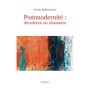 Postmodernité : décadence ou résistance