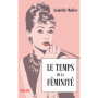Le temps de la féminité