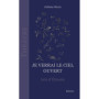 Je verrai le ciel ouvert