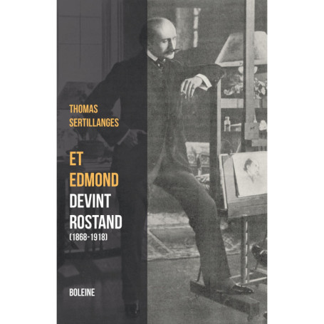 Et Edmond devint Rostand