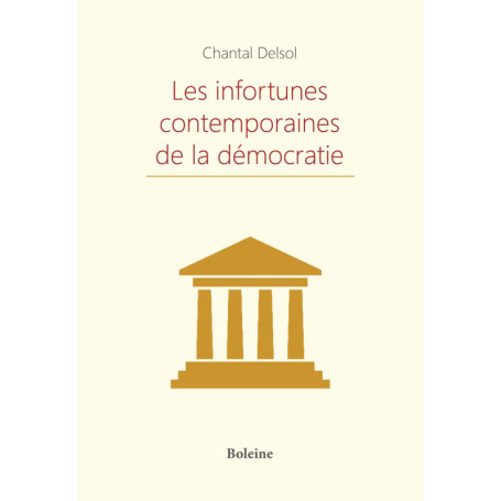 Les infortunes contemporaines de la démocratie