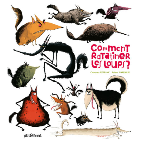 Comment ratatiner les loups ?